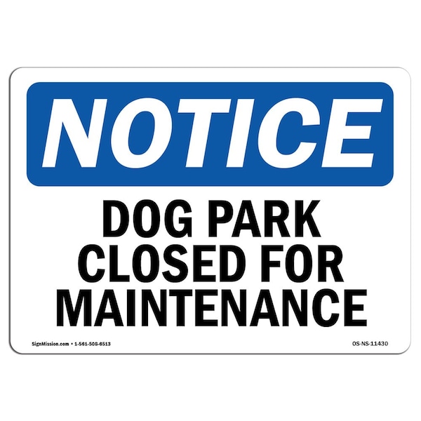 OSHA Notice Sign, 3.5" Height, 5" Width, Dog Park Closed For Maintenance Sign, Landscape, 10PK